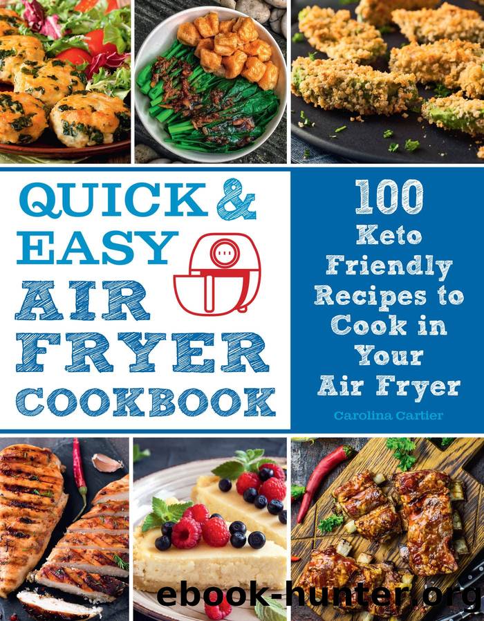 Quick & Easy Air Fryer Cookbook by Carolina Cartier