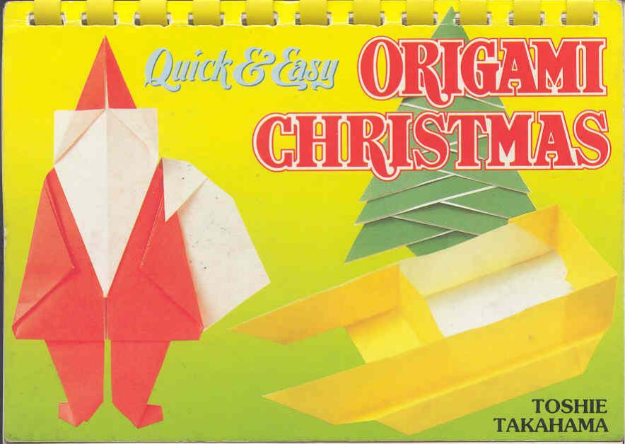 Quick & Easy Origami Christmas by Toshie Takahama