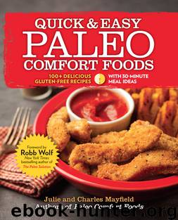 Quick & Easy Paleo Comfort Foods by Julie & Charles Mayfield