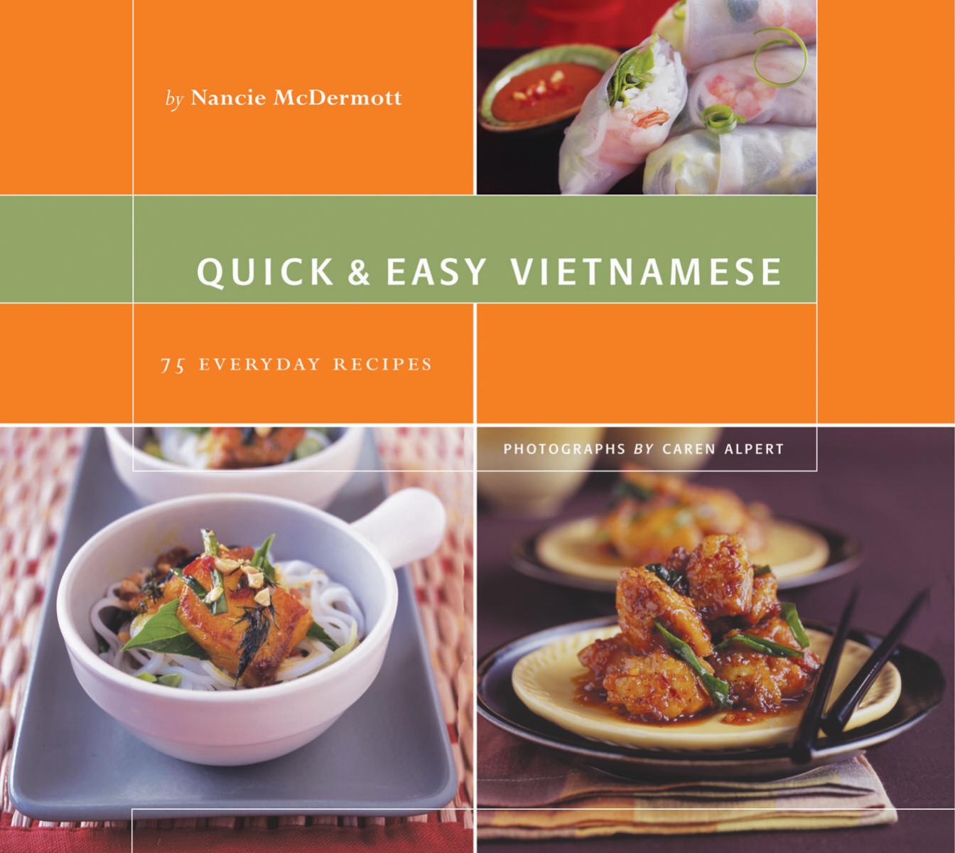 Quick & Easy Vietnamese: 75 Everyday Recipes by Unknow