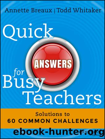 Quick Answers for Busy Teachers by Annette Breaux & Todd Whitaker
