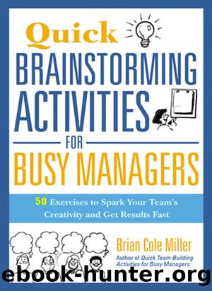 Quick Brainstorming Activities for Busy Managers by Brian Miller