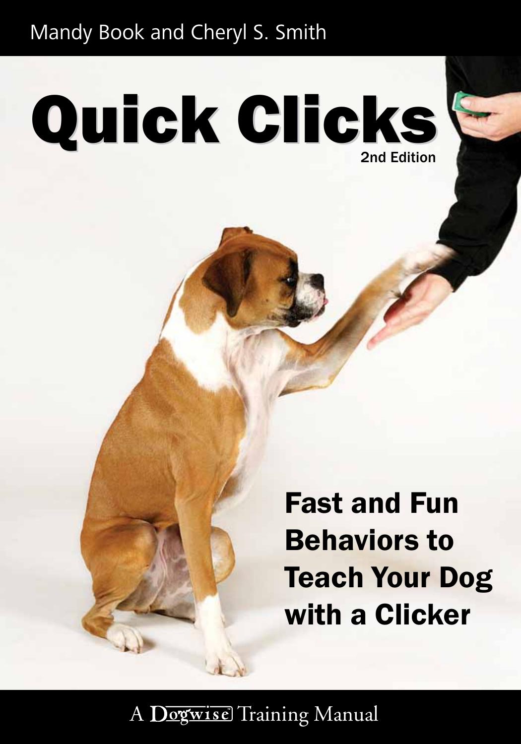 Quick Clicks 40 Fast and Fun Behaviors to Trai Training (2nd edition) by Mandy Book & Cheryl S. Smith