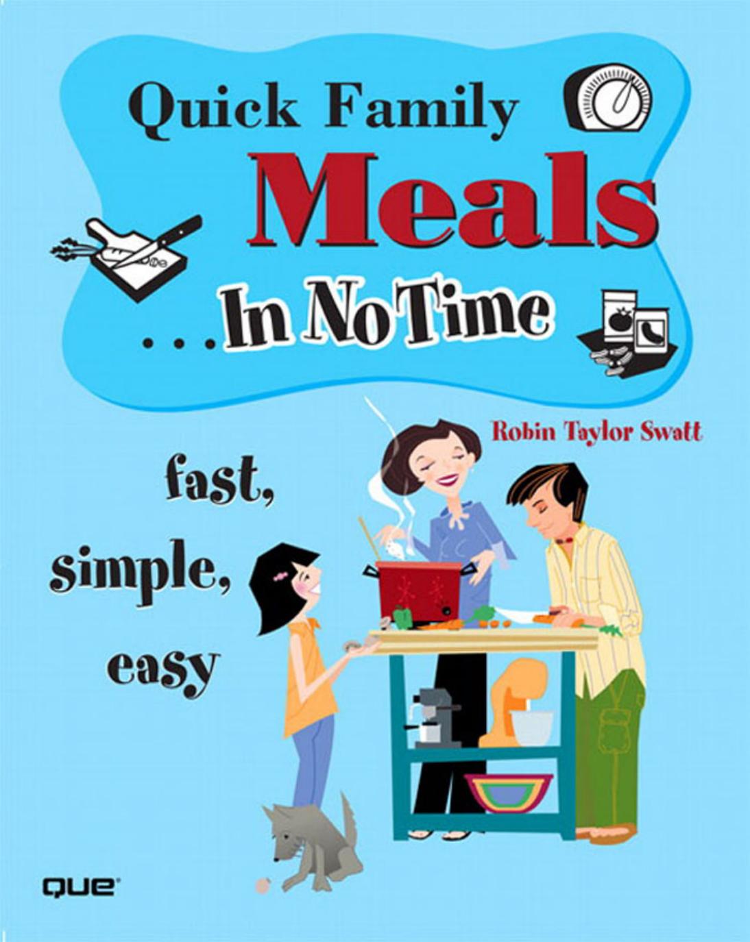 Quick Family Meals In No Time by Robin Taylor Swatt