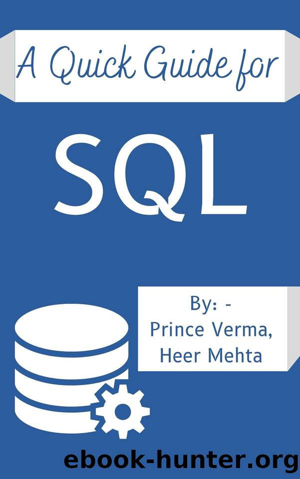 Quick Guide For SQL by Mehta Heer & Verma Prince