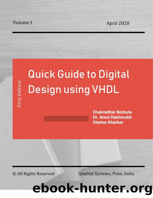 Quick Guide to Digital Design using VHDL by Dr. Amol Deshmukh & Chakradhar Borkute & Chetna Kharkar
