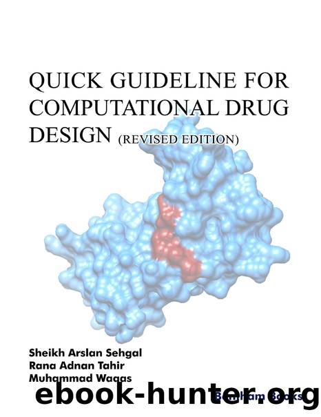 Quick Guideline for Computational Drug Design (Revised Edition) by Sehgal Sheikh Arslan;Tahir Rana Adnan;Waqas Muhammad;