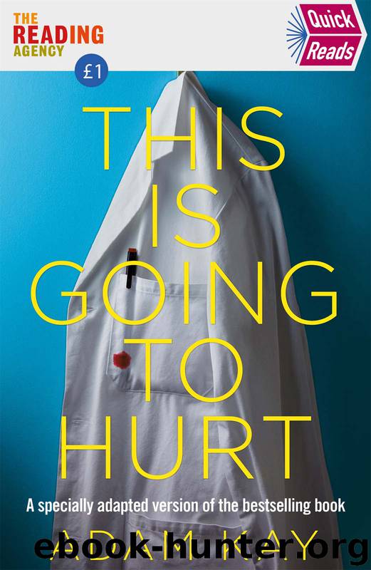 Quick Reads This Is Going to Hurt by Adam Kay