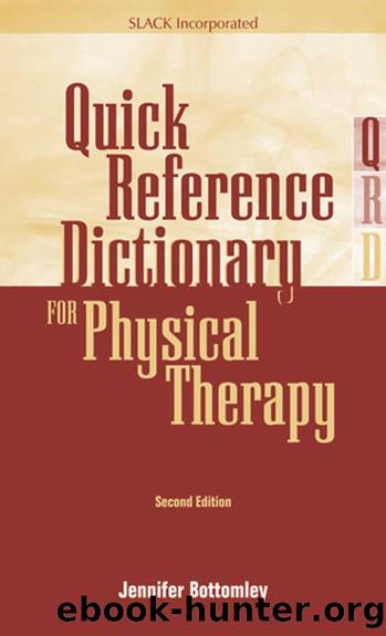 Quick Reference Dictionary for Physical Therapy by Bottomley Jennifer M