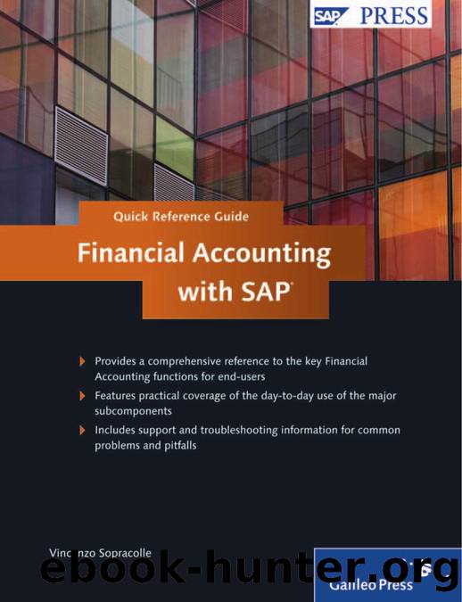 Quick Reference Guide: Financial Accounting with SAP by Vincenzo Sopracolle