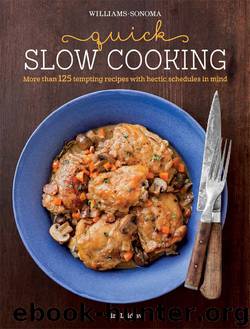 Quick Slow Cooking: More than 125 tempting recipes with hectic schedules in mind by Kim Laidlaw