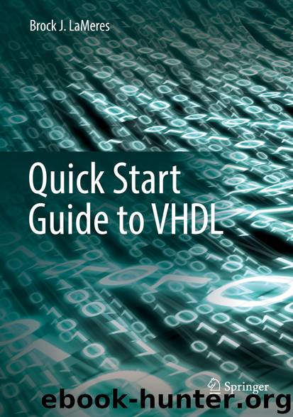 Quick Start Guide to VHDL by Brock J. LaMeres