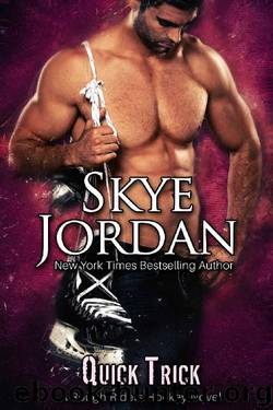 Quick Trick (A Rough Riders Hockey Novel Book 1) by Skye Jordan & Joan Swan