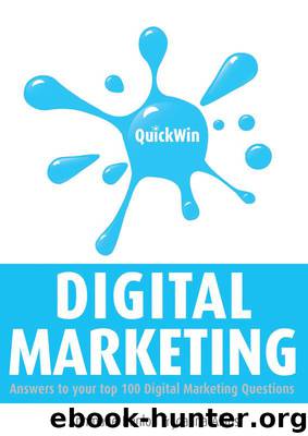 Quick Win Digital Marketing: Answers to your top 100 digital marketing questions by Annmarie Hanlon & Joanna Akins