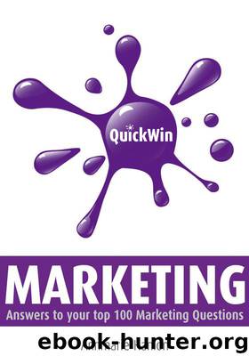 Quick Win Marketing: Answers to Your top 100 Marketing Questions by Annmarie Hanlon