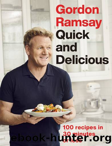Quick and Delicious by Gordon Ramsay