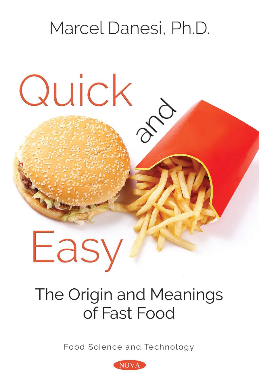 Quick and Easy : The Origin and Meanings of Fast Food by Marcel Danesi