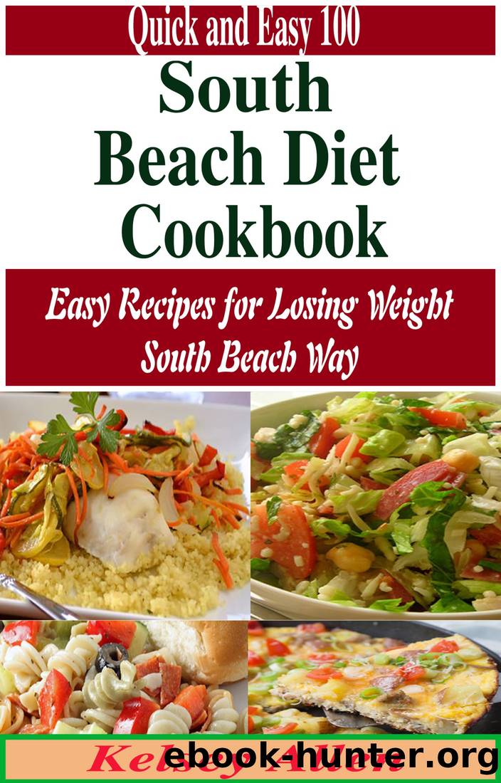 Quick and Easy 100 South Beach Diet Cookbook by KelseyAllen
