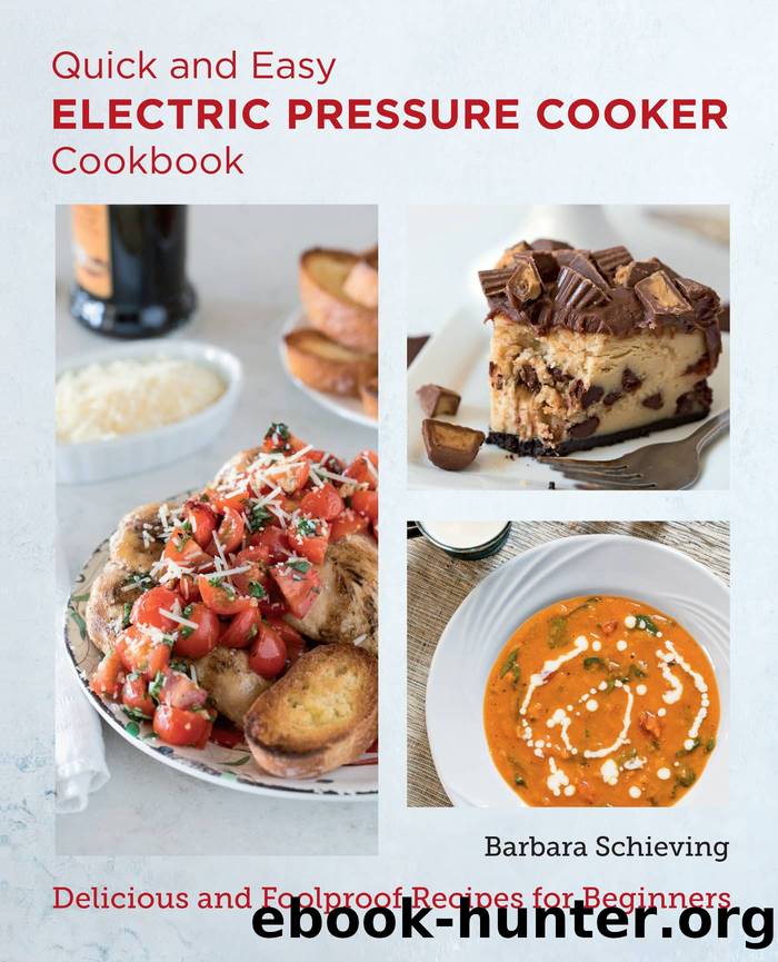 Quick and Easy Electric Pressure Cooker Cookbook by Schieving Barbara;
