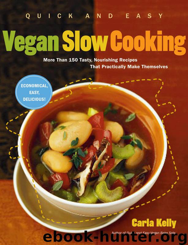 Quick and Easy Vegan Slow Cooking by Carla Kelly