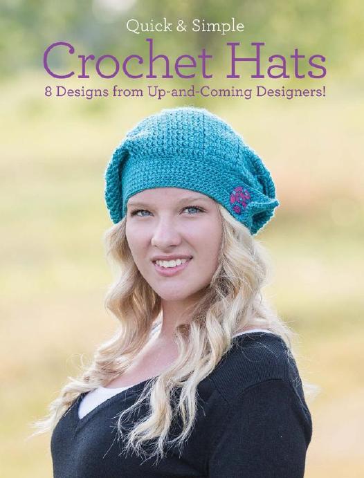 Quick and Simple Crochet Hats: 8 Designs from Up-and-Coming Designers! by Unknow