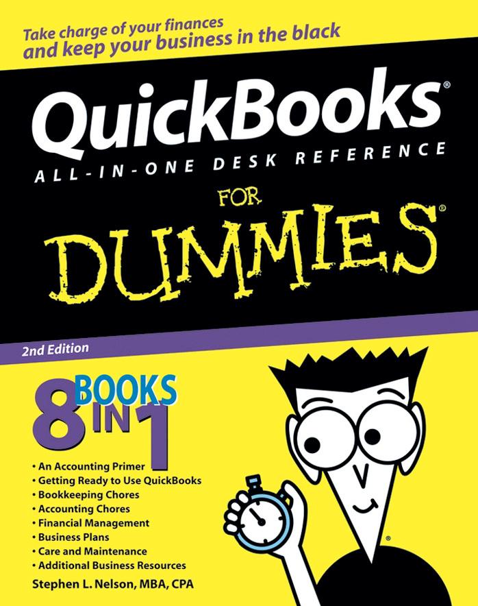 QuickBooks All-in-one Desk Reference for Dummies , 2nd Ed. by Nelson Stephen L