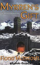 Quickening #01 - Myrren's Gift by Fiona McIntosh