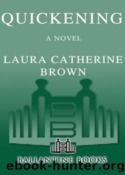 Quickening by Laura Catherine Brown