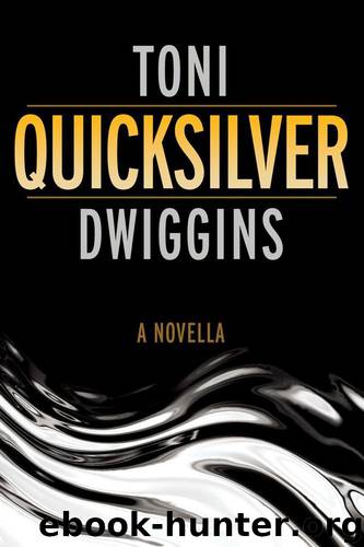 Quicksilver (The Forensic Geology Series, Prequel) by Toni Dwiggins