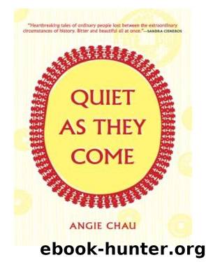 Quiet As They Come by Angie Chau