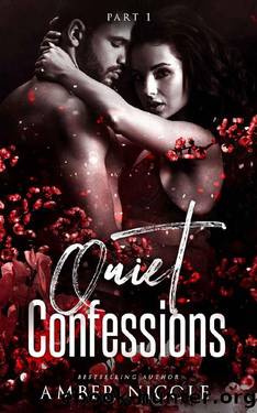 Quiet Confessions (Part One): A Dark Reverse Harem Romance by Amber Nicole