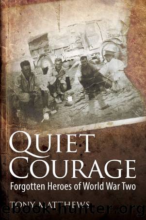 Quiet Courage by Tony Matthews