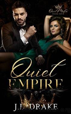 Quiet Empire (Quiet Mafia Book 4) by J.L. Drake