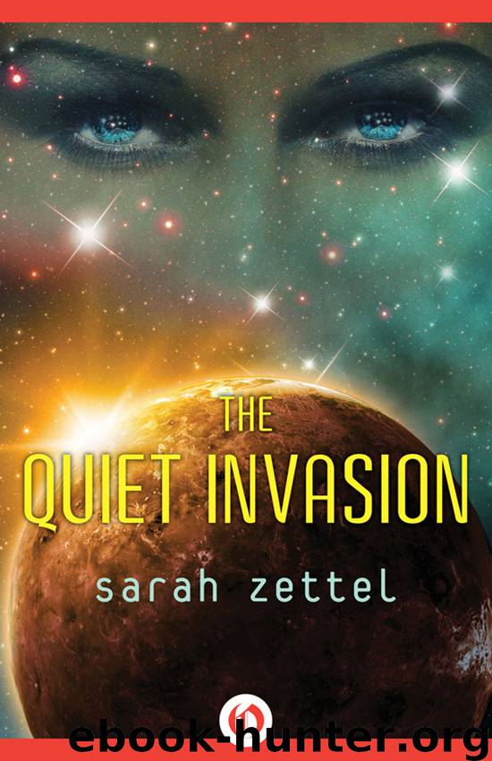 Quiet Invasion by Sarah Zettel