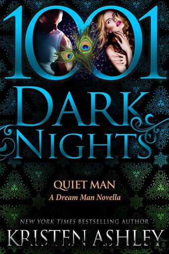 Quiet Man: A Dream Man Novella by Kristen Ashley