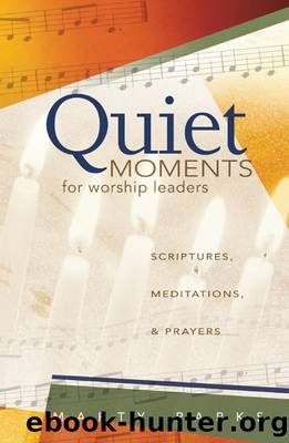 Quiet Moments for Worship Leaders by Marty Parks