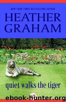 Quiet Walks the Tiger by Heather Graham