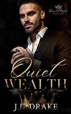 Quiet Wealth (Quiet Mafia Book 1) by J.L. Drake