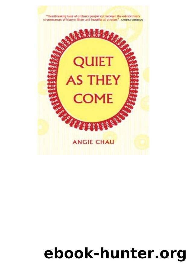 Quiet as They Come by Angie Chau