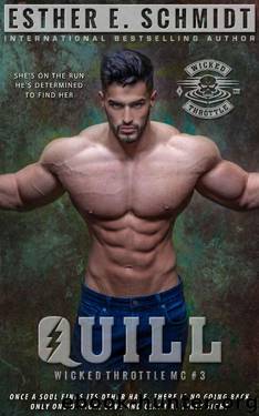 Quill: Wicked Throttle MC #3 by Esther E. Schmidt