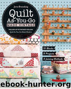 Quilt As-You-Go Made Vintage by Jera Brandvig