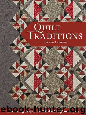 Quilt Traditions by Devon Lavigne