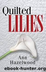 Quilted Lilies by Ann Hazelwood