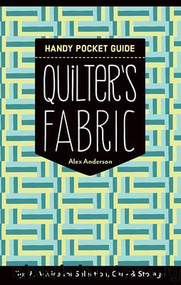 Quilter's Fabric Handy Pocket Guide by Alex Anderson