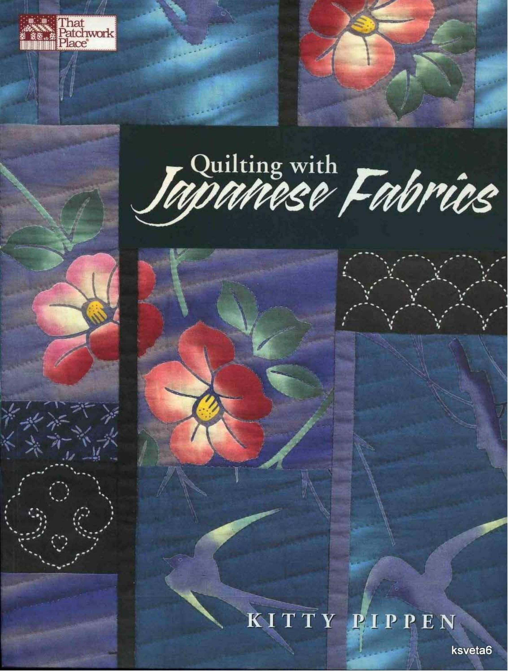 Quilting With Japanese Fabrics by Kitty Pippen