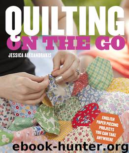 Quilting on the Go by Jessica Alexandrakis