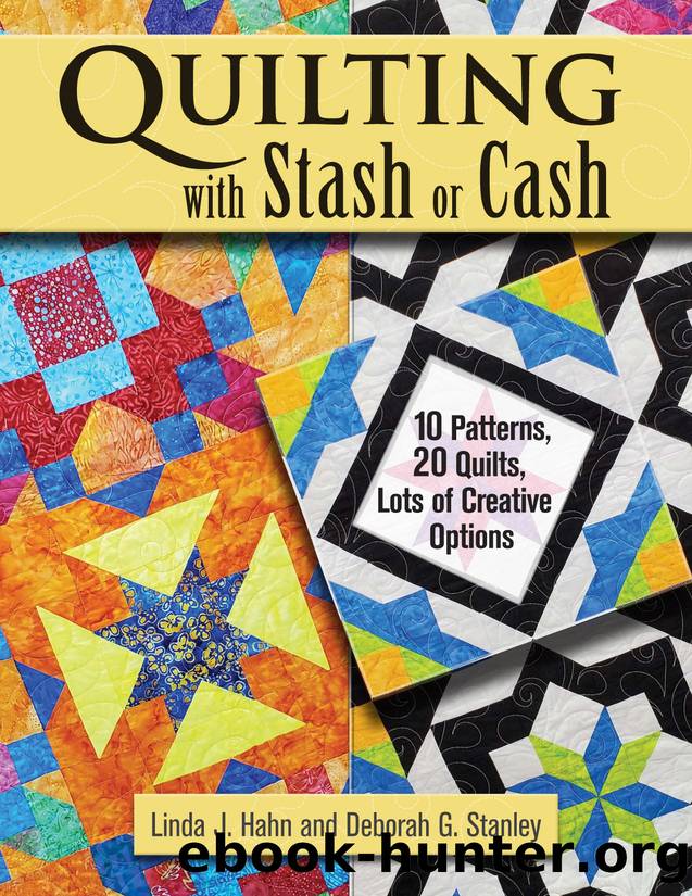 Quilting with Stash or Cash by Hahn Linda J.; Stanley Deborah G.;