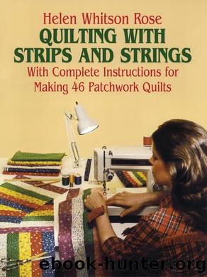 Quilting with Strips and Strings by H. W. Rose