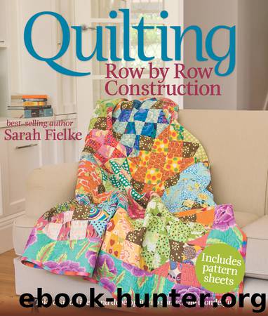 Quilting: Row by Row Construction by Sarah Fielke