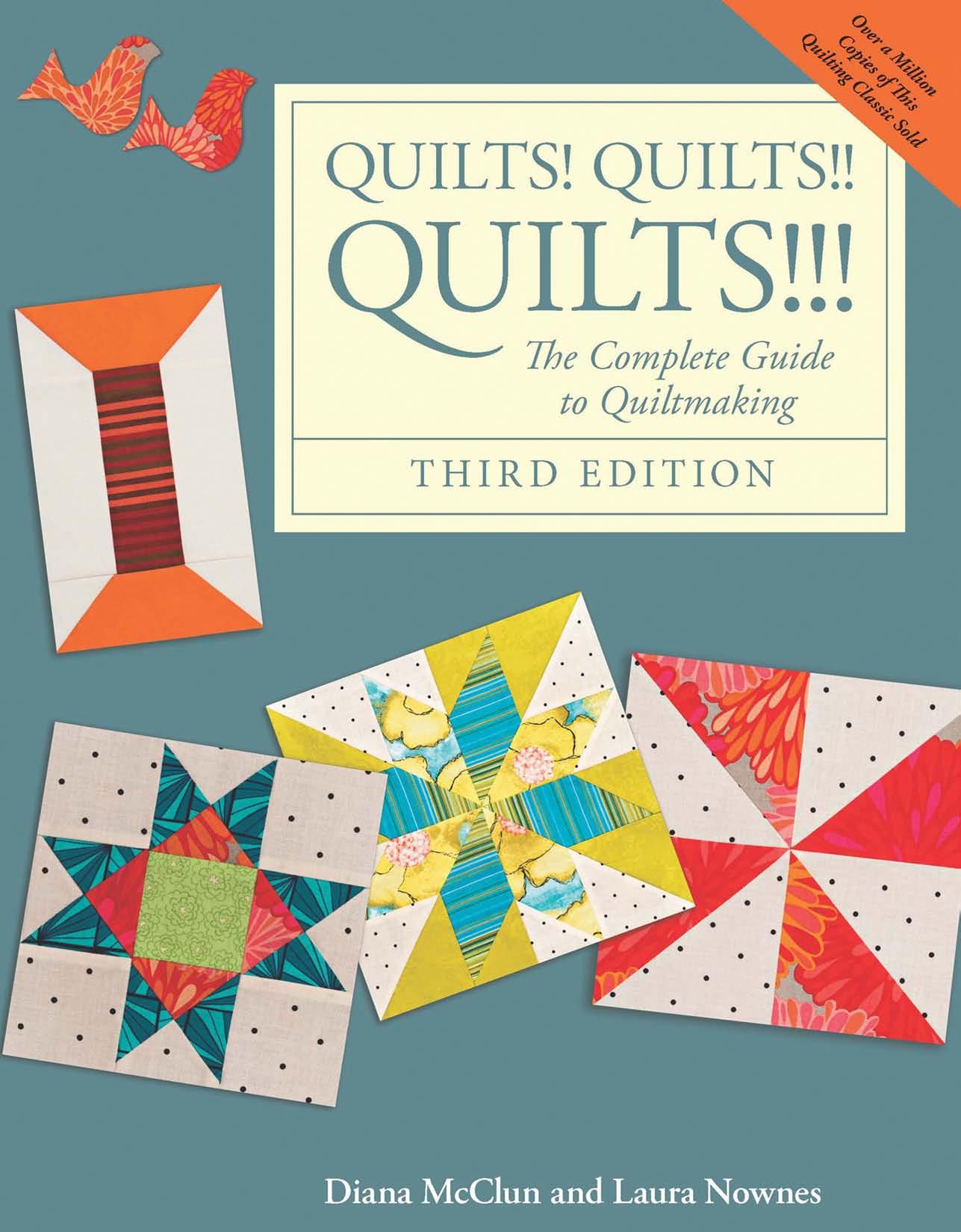 Quilts! quilts!! quilts!!!: the complete guide to quiltmaking by McClun Diana;Nownes Laura;Smith Kerby